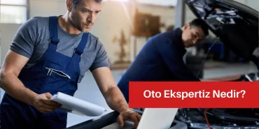 Oto Ekspertiz Nedir?